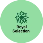 Business logo of ROYAL selection