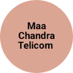 Business logo of Maa Chandra telicom