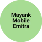 Business logo of Mayank mobile emitra kitdear