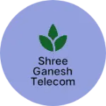 Business logo of Shree Ganesh Telecom