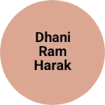 Business logo of Dhani Ram Harak Singh Clothing House
