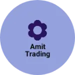 Business logo of Amit trading