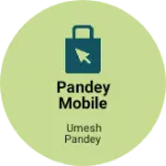 Business logo of Pandey mobile shop