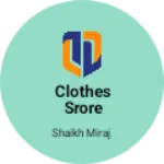 Business logo of Clothes srore
