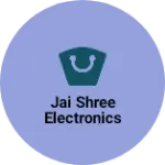 Business logo of Jai shree electronics