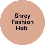 Business logo of Shrey fashion hub