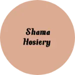Business logo of Shama hosiery