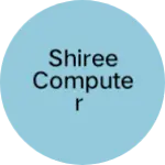 Business logo of SHIREE COMPUTER