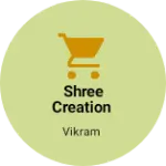 Business logo of Shree creation