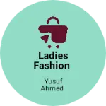 Business logo of Ladies fashion