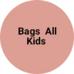 Business logo of Bags all kids