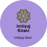 Business logo of Imtiyaj kirani story
