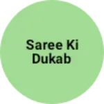 Business logo of Saree ki dukab