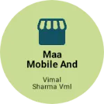 Business logo of Maa Mobile and Electronic shop