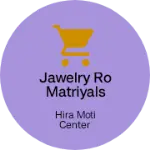 Business logo of Jawelry ro matriyals