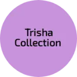 Business logo of Trisha Collection