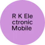Business logo of R k electronic mobile