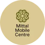Business logo of Mittal mobile centre
