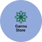 Business logo of Gannu store