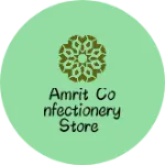 Business logo of Amrit Confectionery Store