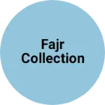 Business logo of Fajr collection