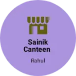 Business logo of Sainik canteen