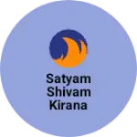 Business logo of Satyam shivam kirana store