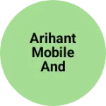 Business logo of Arihant mobile and electronic