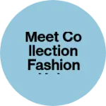 Business logo of Meet collection fashion hub