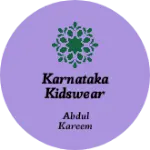 Business logo of Karnataka Kidswear GuthalRoad