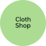 Business logo of Cloth Shop
