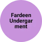 Business logo of Fardeen undergarment