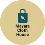 Business logo of Mayara cloth house