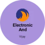 Business logo of Electronic and electricals