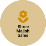 Business logo of Shree Majish sales agency