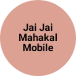 Business logo of JAI JAI MAHAKAL MOBILE REPAIRING CENTER