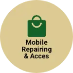 Business logo of Mobile repairing & accessories shop.