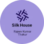 Business logo of Silk house
