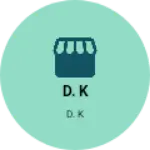 Business logo of D. K