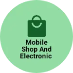 Business logo of Mobile shop and electronic