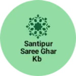 Business logo of Santipur saree ghar kb