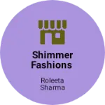 Business logo of Shimmer Fashions