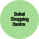 Business logo of Dubai shopping centre