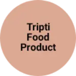 Business logo of Tripti food product