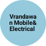 Business logo of Vrandawan mobile&electrical&Electronik