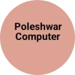 Business logo of Poleshwar computer
