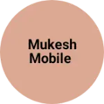 Business logo of Mukesh mobile