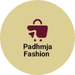 Business logo of Padhmja fashion