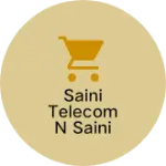 Business logo of Saini telecom n saini electric n electronics