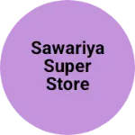 Business logo of Sawariya super store